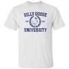 Silly goose university est 1910 shirt