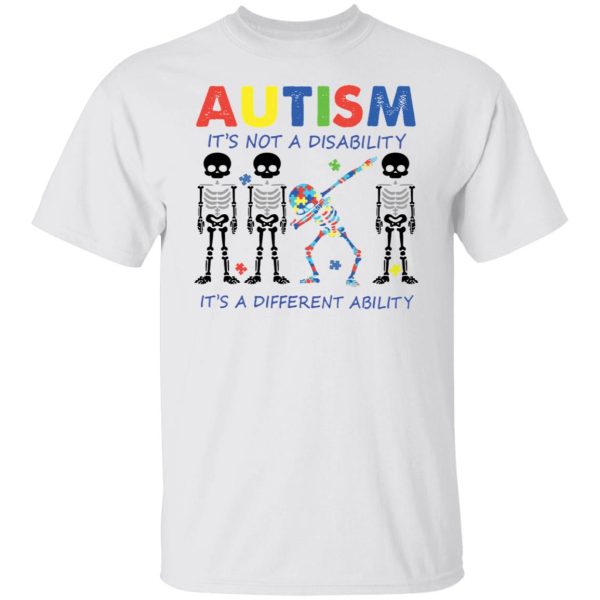 Skeleton autism it’s not a disability it’s a different ability shirt