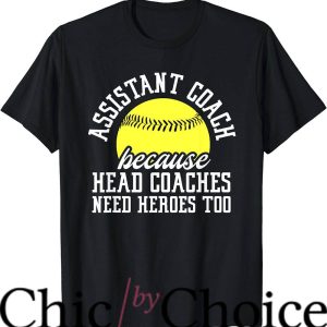 Softball Coaches T-Shirt Because Head Coaches Need Heroes
