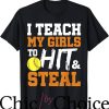 Softball Coaches T-Shirt I Teach My Girls Sport