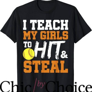 Softball Coaches T-Shirt I Teach My Girls Sport