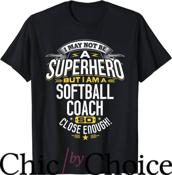 Softball Coaches T-Shirt Superhero Softball Shirt Sport