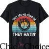 Softball Coaches T-Shirt They See Me Coachin Softball Sport