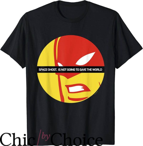Space Ghost T-Shirt Not Going To Save The World
