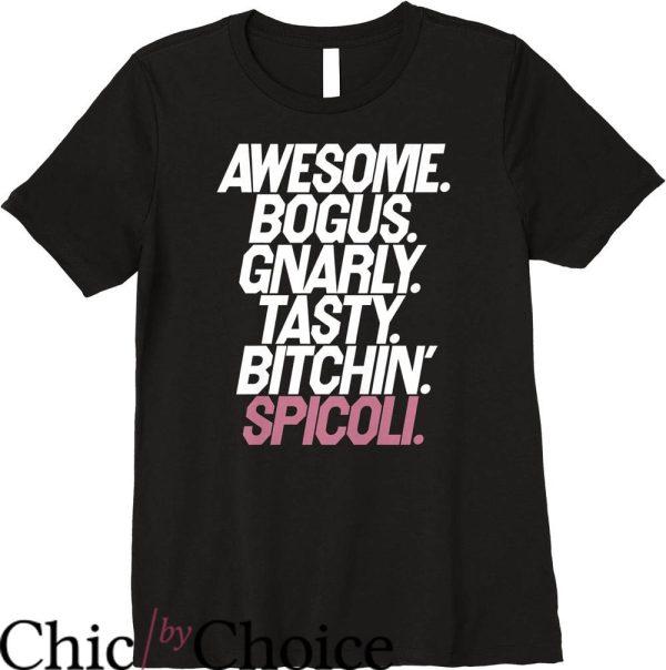 Spicoli Colt 45 T-Shirt Fast Time Awesome Gnarly Spicoli Tee