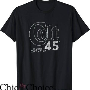 Spicoli Colt 45 T-Shirt It Works Every Time T-Shirt Trending