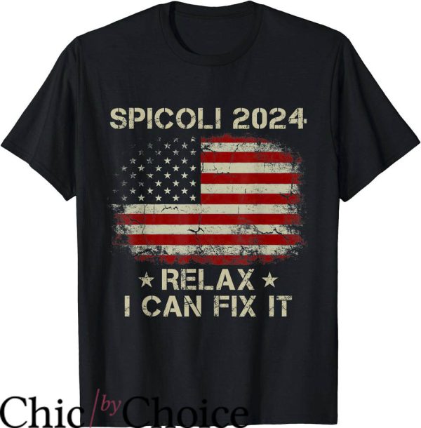 Spicoli Colt 45 T-Shirt Spicoli For President Relax I Can