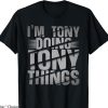 Stoney Tony’s T-shirt I’m Tony Doing Tony Things
