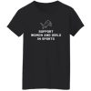 Support Women And Girls In Sports Shirt