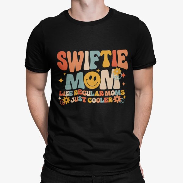 Swiftie Mom Like Regular Moms Just Cooler Shirt