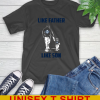 Tampa Bay Rays MLB Baseball Like Father Like Son Sports T-Shirt