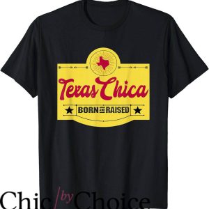 Texas Chica T-Shirt Texas Born And Raised Chick