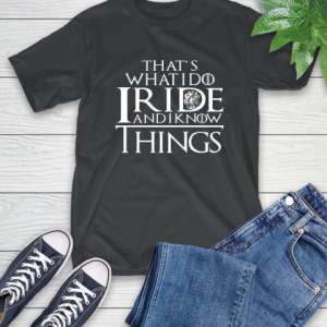 That’s What I Do I Ride And I Know Things Horse Riding T-Shirt