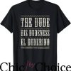 The Dude T-Shirt Movie