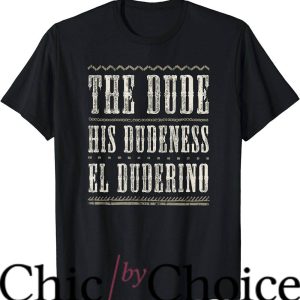 The Dude T-Shirt Movie