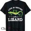 The Jesus Lizard T Shirt Life is Better