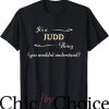 The Judds T-Shirt It’s A Judd Thing, You Wouldn’t Understand