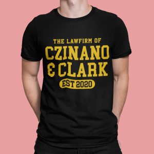 The Lawfirm Of Czinano And Clark Shirt
