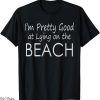 The Summer I Turned Pretty T-Shirt Funny Beach Im Pretty