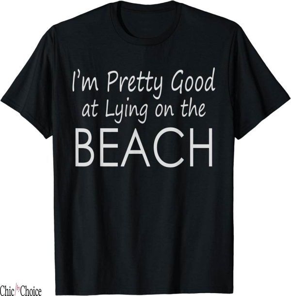 The Summer I Turned Pretty T-Shirt Funny Beach Im Pretty