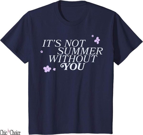 The Summer I Turned Pretty T-Shirt It Not Summer Without You