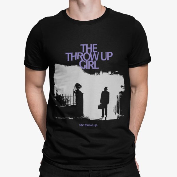 The Throw Up Girl She Throws Up Shirt