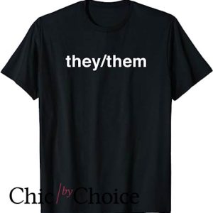 They Them T Shirt Pronoun LGBT