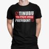 Tinubu Is Not My President Shirt