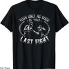 Title Fight T-Shirt Boxing Vintage Only Your Last Fight
