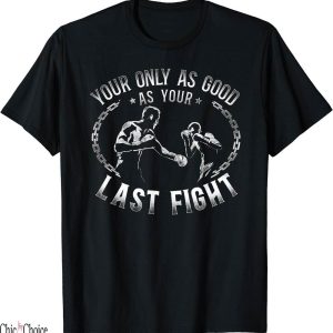 Title Fight T-Shirt Boxing Vintage Only Your Last Fight