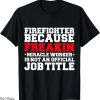 Title Fight T-Shirt Firefighter Miracle Worker Job Title