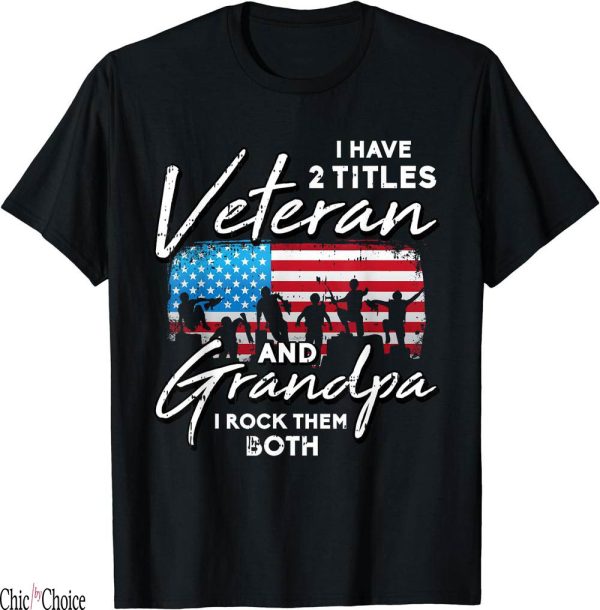 Title Fight T-Shirt Veteran Grandpa American Flag Two Titles