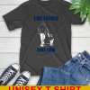 Toronto Maple Leafs NHL Hockey Like Father Like Son Sports T-Shirt