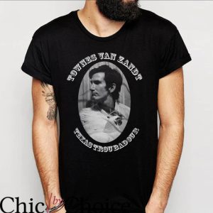 Townes Van Zandt T-Shirt Texas Troubandout T-Shirt Music