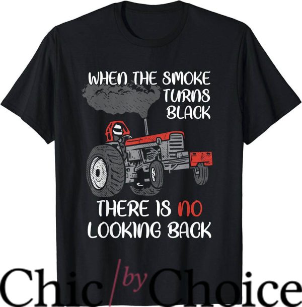 Tractor Pulling T-Shirt Smoke Turns Tractor Pulling Power