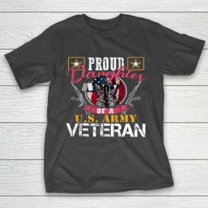 Veteran Shirt Vintage Proud Daughter Of A U S Army Veteran Gift Mom Dad T-Shirt