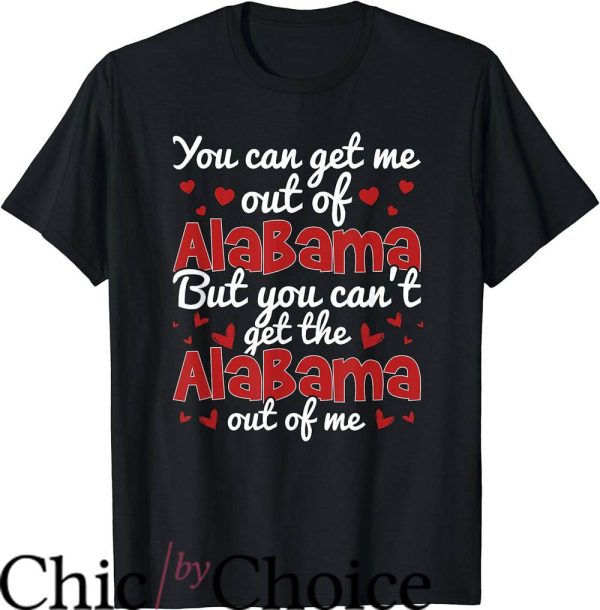 Vintage Alabama T-Shirt You Cant Get the Alabama Out Of Me