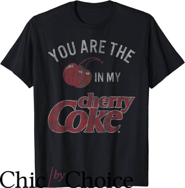 Vintage Coca Cola T-Shirt You’re The Cherry In My Cherry Shirt