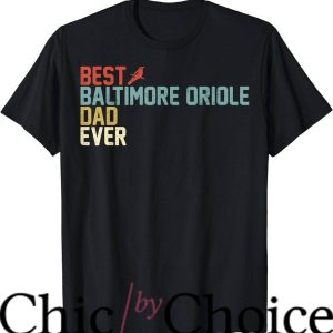 Vintage Orioles T Shirt Best Baltmore Dad Ever T-Shirt NBA