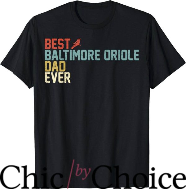 Vintage Orioles T Shirt Best Baltmore Dad Ever T-Shirt NBA