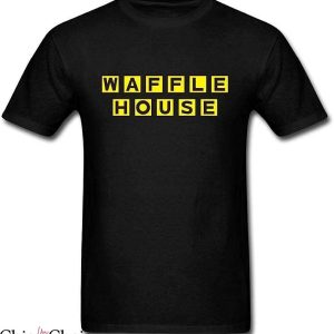 Waffle House T-Shirt Vallowa Funny Waffle House Tee Trending