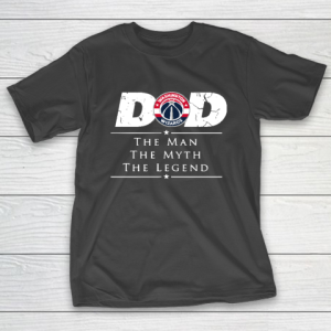 Washington Wizards NBA Basketball Dad The Man The Myth The Legend T-Shirt