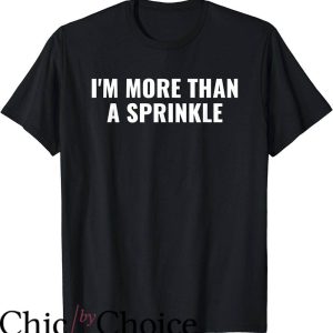 Waystar Royco T-Shirt Im More Than A Sprinkle Trending