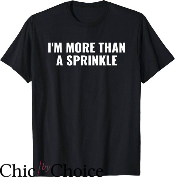 Waystar Royco T-Shirt Im More Than A Sprinkle Trending