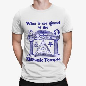 What If We Kissed At The Masonic Temple Shirt