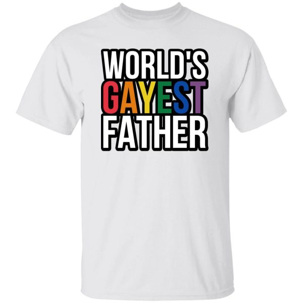 World’s gayest father shirt