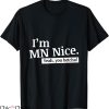 You Betcha T-shirt I’m Mn Nice Yeah You Betcha T-shirt