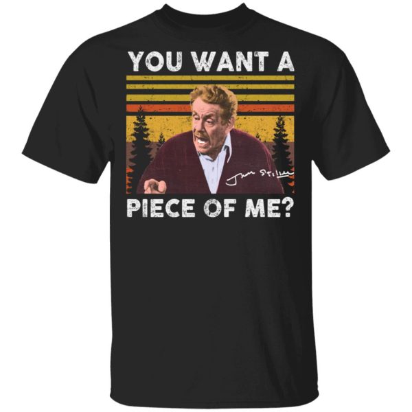 You want a piece of me Seinfeld vintage shirt