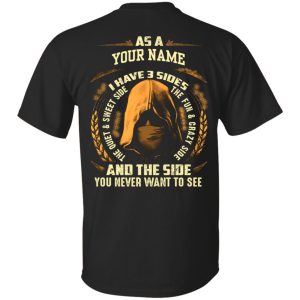 custom name I have three sides shirt