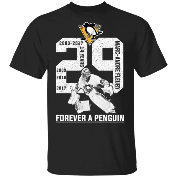 2003-2017 14 Years Marc Andre Fleury 29 Forever A Penguin T-Shirts, Hoodies, Sweater